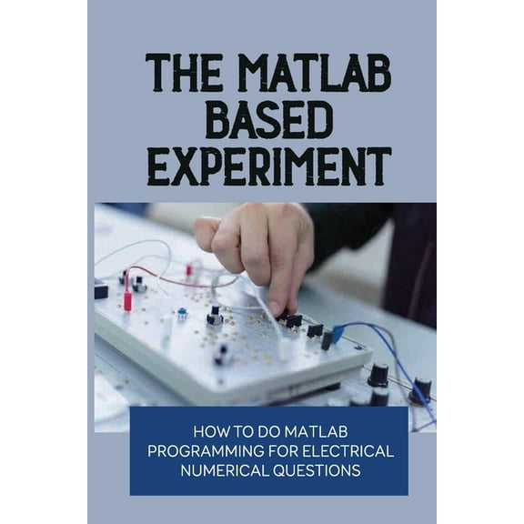The MATLAB-Based Experiment (Paperback)