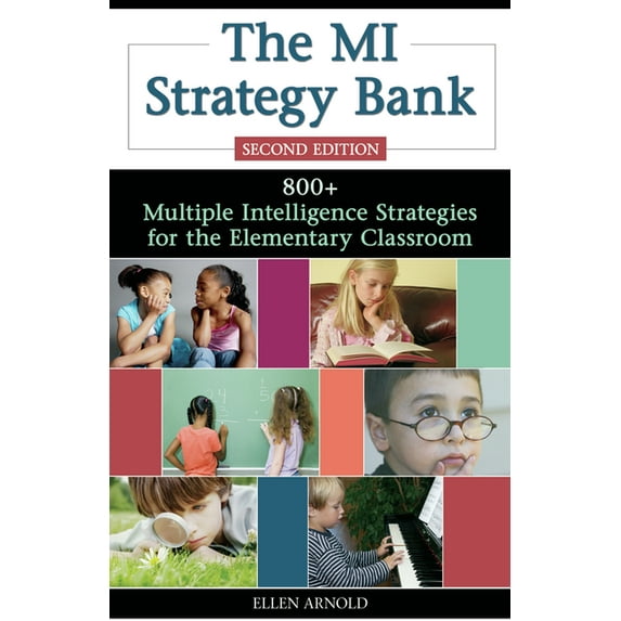 The MI Strategy Bank : 800+ Multiple Intelligence Ideas for the Elementary Classroom (Edition 2) (Paperback)