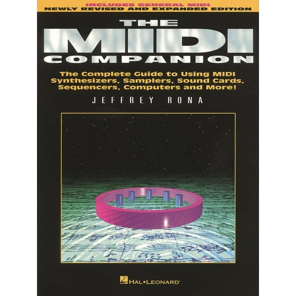 The MIDI Companion: Complete Guide to Using MIDI Synthesizers, Samplers, Sound Cards, Sequencers, Computers and More, (Paperback)