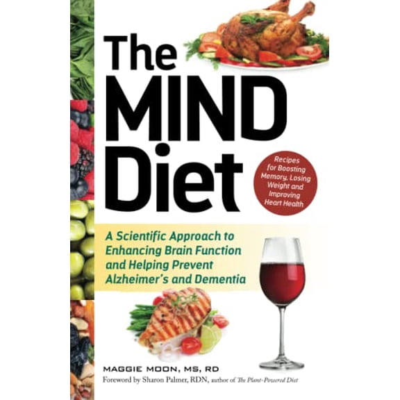 Pre-Owned The MIND Diet: A Scientific Approach to Enhancing Brain Function and Helping Prevent Alzheimer's and Dementia, Book 1 (Paperback)