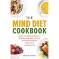 thumbnail image 1 of Pre-Owned The MIND Diet Cookbook: Quick and Delicious Recipes for Enhancing Brain Function and Helping Prevent Alzheimer's and Dementia Paperback, 1 of 1