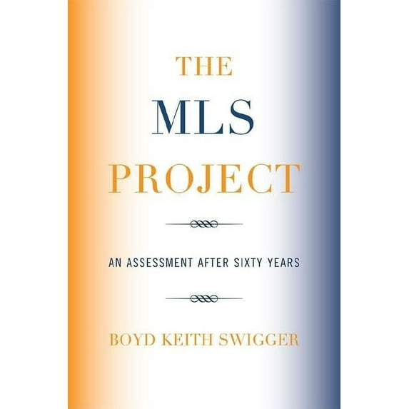 The MLS Project: An Assessment after Sixty Years, (Paperback)