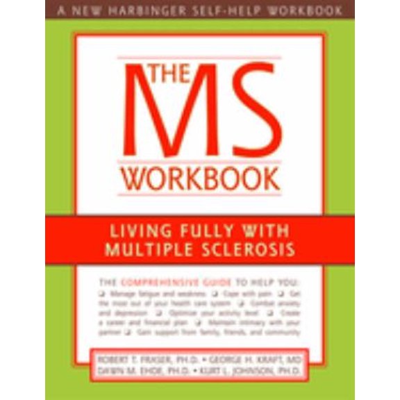 Pre-Owned The MS Workbook: Living Fully with Multiple Sclerosis (Paperback) 1572243902 9781572243903