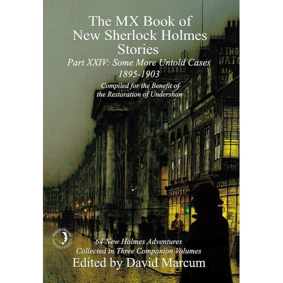 The MX Book of New Sherlock Holmes Stories Some More Untold Cases Part XXIV: 1895-1903, (Hardcover)