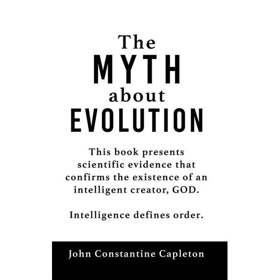 The MYTH about EVOLUTION, (Hardcover)