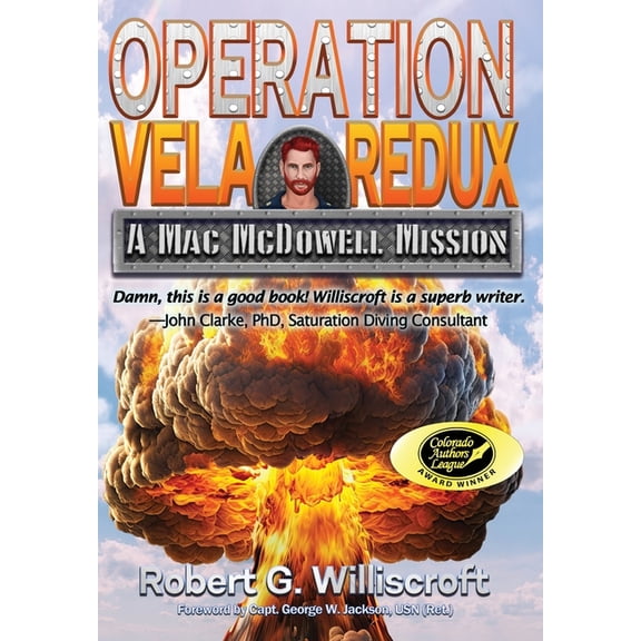 The Mac McDowell Missions Operation Vela Redux: A Mac McDowell Mission, Book 5, (Hardcover)