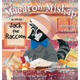 thumbnail image 1 of The Macaron Mishap as told by Jack the Raccoon, (Hardcover), 1 of 1
