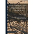 thumbnail image 1 of The Macdonald Funds for Manual Training and the Improvement of Rural Schools [microform] (Paperback), 1 of 1