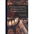 thumbnail image 1 of The Macedonian Problem and Its Proper Solution (Paperback), 1 of 1