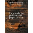 thumbnail image 1 of The Macedonian problem and its proper solution (Paperback), 1 of 1