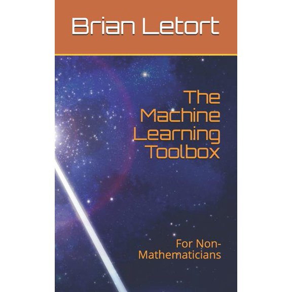 The Machine Learning Toolbox, (Paperback)
