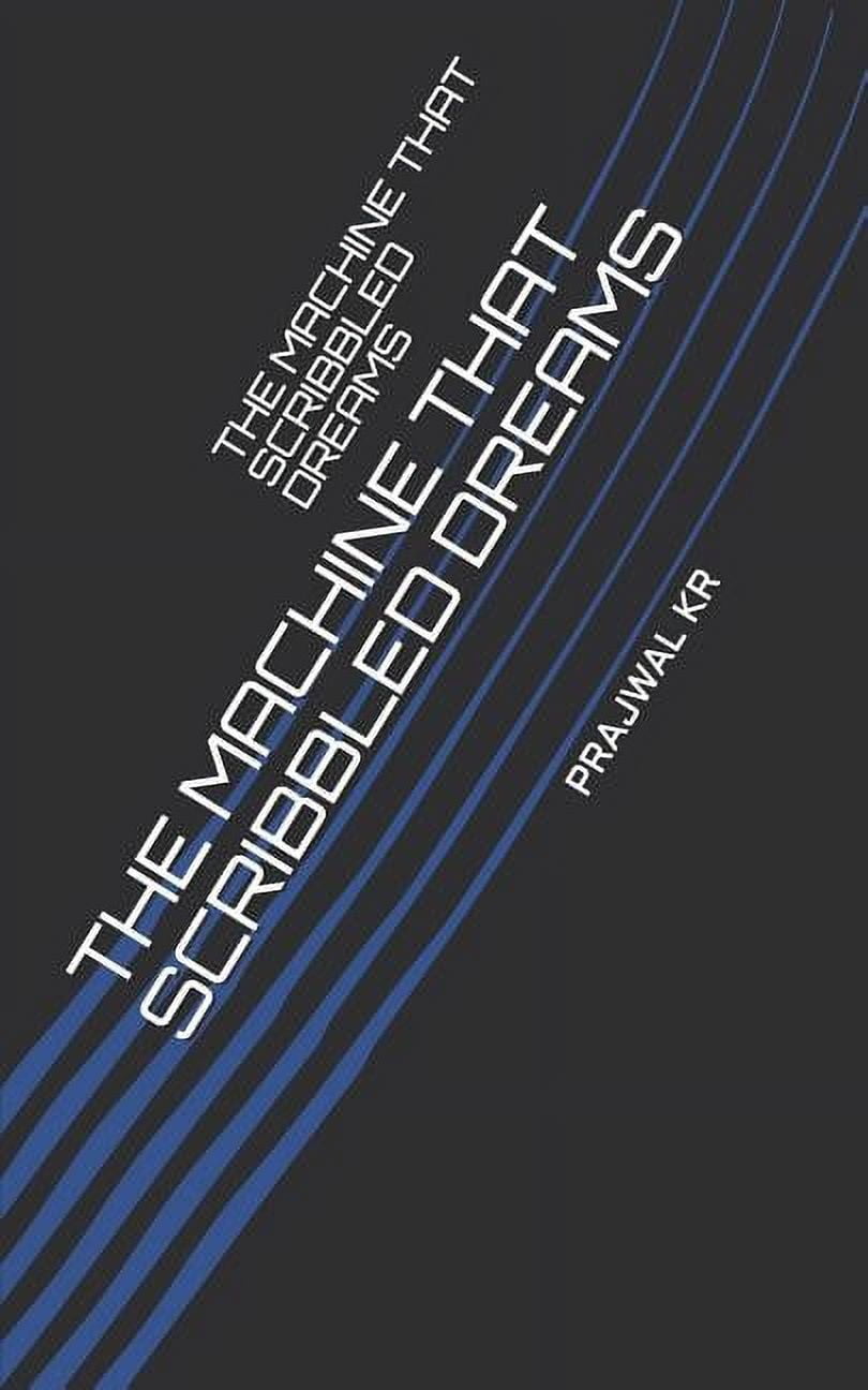 The Machine That Scribbled Dreams (Paperback)