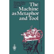 The Machine as Metaphor and Tool, Paperback