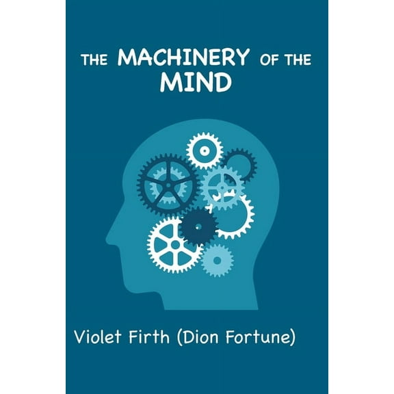 The Machinery of the Mind, (Paperback)