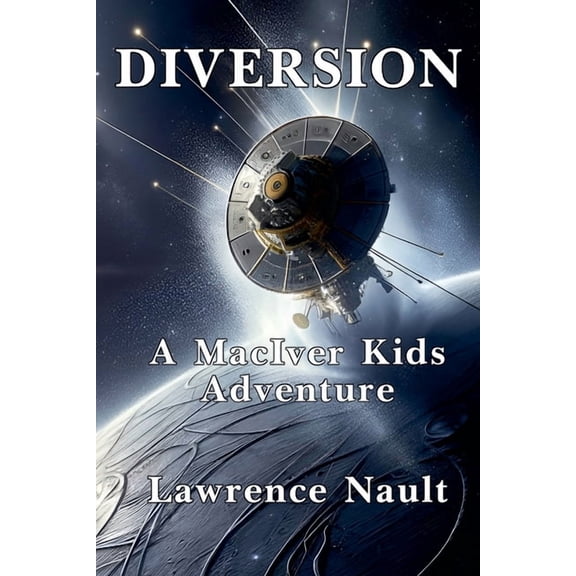 The Maciver Kids Adventures Diversion, Book 2, (Paperback)