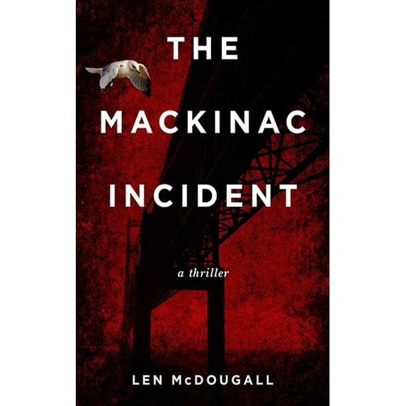 The Mackinac Incident : A Thriller (Hardcover)