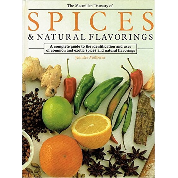 Pre-Owned MacMillan Treasury of Spices and Natural Flavorings: A Guide to Identification and Uses (Hardcover) 0025878506 9780025878501