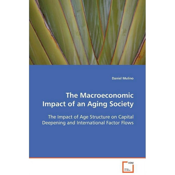 The Macroeconomic Impact of an Aging Society (Paperback)