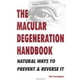 thumbnail image 1 of Pre-Owned The Macular Degeneration Handbook: Natural Ways to Prevent & Reverse It (Paperback) 1887053115 9781887053112, 1 of 1