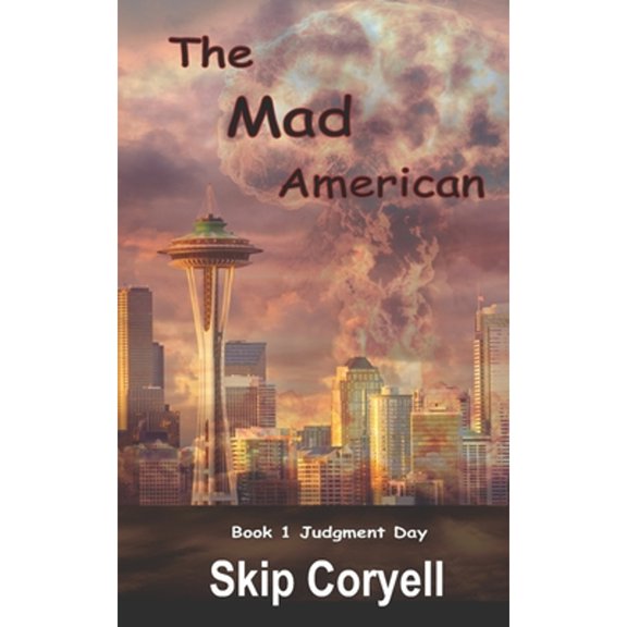 The Mad American: Judgment Day (Paperback) by Skip Coryell