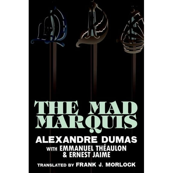 The Mad Marquis: A Play in Five Acts, (Paperback)