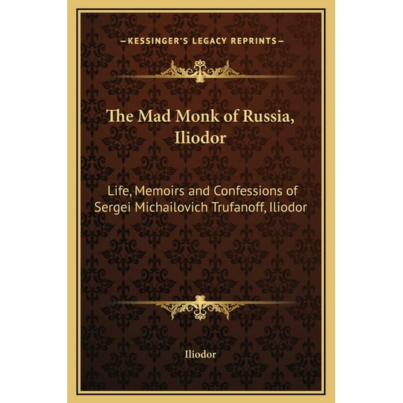 The Mad Monk of Russia, Iliodor (Hardcover)