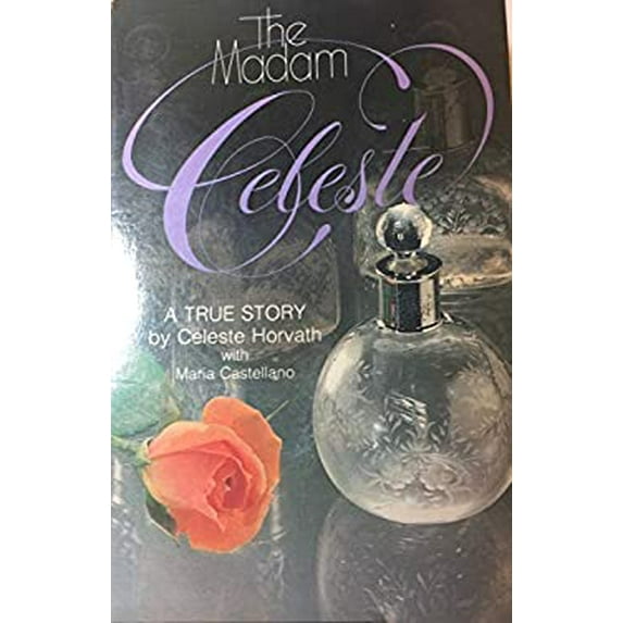 Pre-Owned The Madam Celeste: A True Story (Hardcover) 0934400172 9780934400176