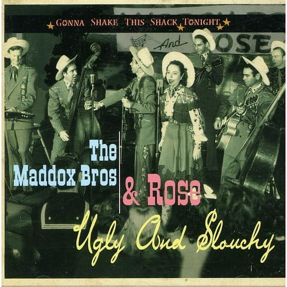 The Maddox Brothers & Rose - Gonna Shake This Shack Tonight: Ugly & Slouchy - Music & Performance - CD