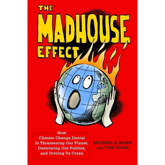 The Madhouse Effect, (Hardcover)