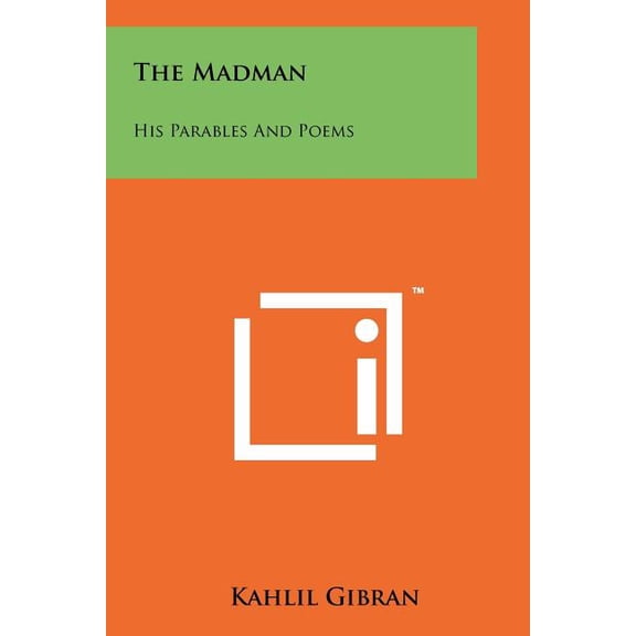 The Madman : His Parables And Poems (Paperback)
