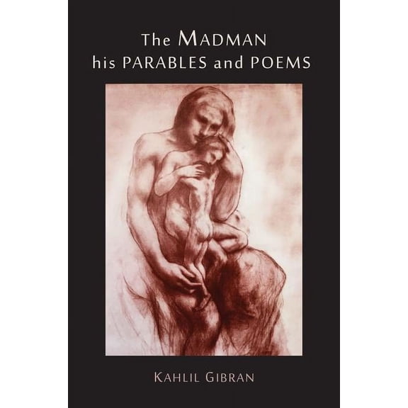 The Madman: His Parables and Poems, (Paperback)