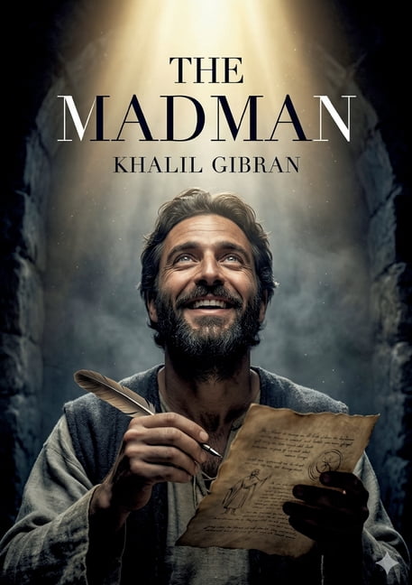 The Madman: by Khalil Gibran, (Paperback)