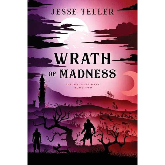 The Madness Wars: Wrath of Madness (Series #2) (Paperback)
