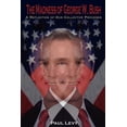 thumbnail image 1 of The Madness of George W. Bush: A Reflection of Our Collective Psychosis  Paperback  Paul Levy, 1 of 1