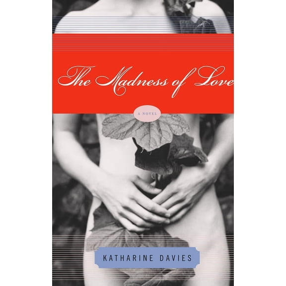 The Madness of Love : A Novel (Paperback)