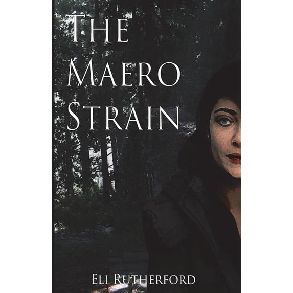 The Maero Strain Paperback 1987675746 9781987675740 Eli Rutherford