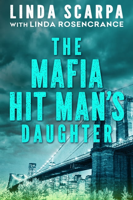 The Mafia Hit Man's Daughter, (Paperback)
