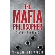 The Mafia Philosopher Two Tonys, Paperback