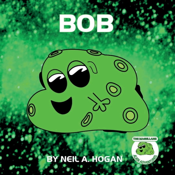 The Magellans Bob: Alien Adventures, Book 2, (Paperback)