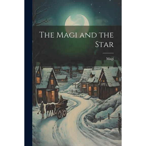 The Magi and the Star (Paperback)
