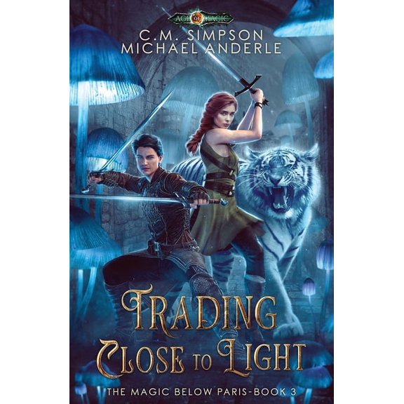 The Magic Below Paris Trading Close to Light, Book 3, (Paperback)