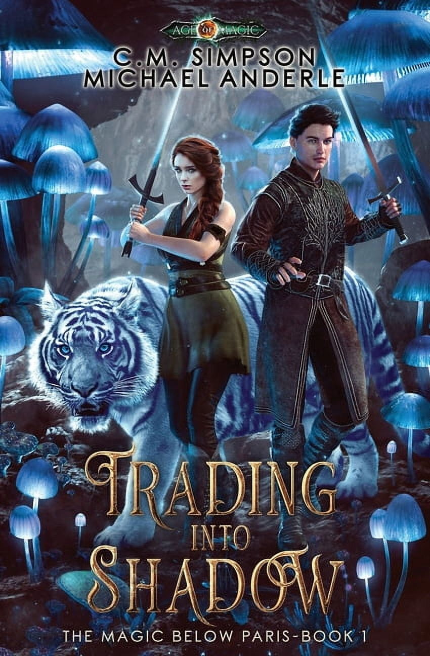 The Magic Below Paris Trading Into Shadow: The Magic Below Paris Book 1, Book 1, (Paperback)