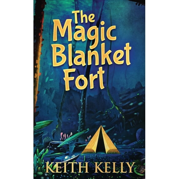 The Magic Blanket Fort, (Paperback)