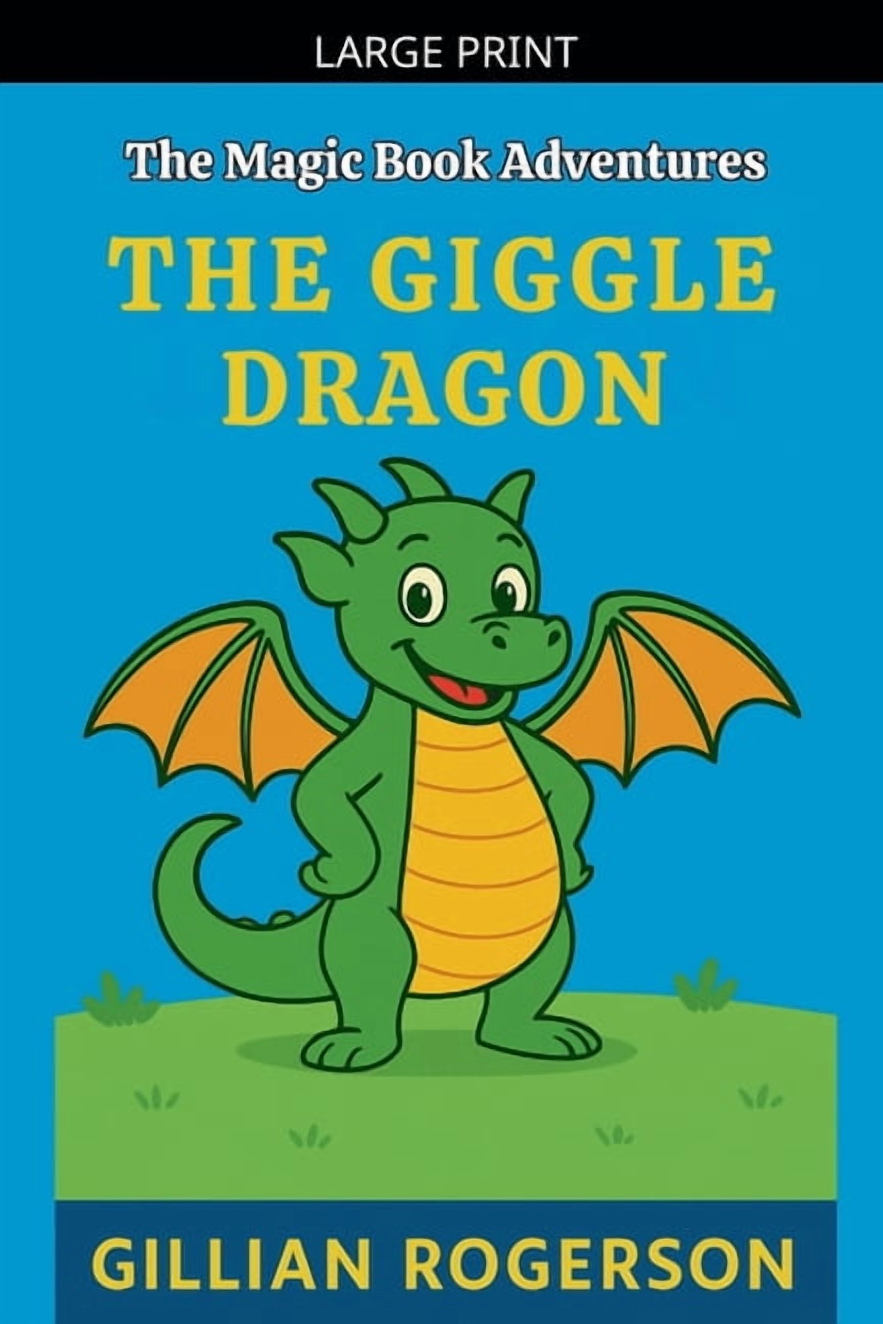 The Magic Book Adventures The Giggle Dragon, Book 2, (Paperback)