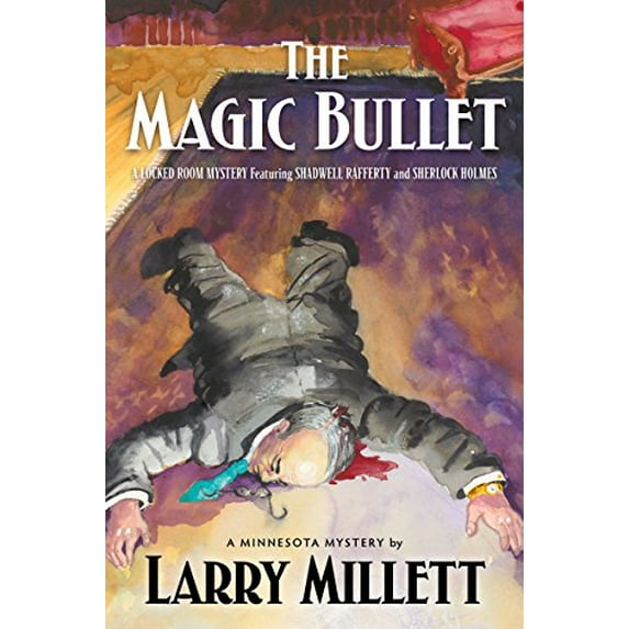 Pre-Owned The Magic Bullet: A Locked Room Mystery Featuring Shadwell Rafferty and Sherlock Holmes (Hardcover) 0816674809 9780816674800