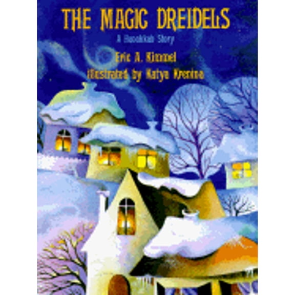 Pre-Owned The Magic Dreidels: A Hanukkah Story (Hardcover) by Eric A Kimmel