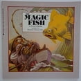 thumbnail image 1 of Pre-Owned The Magic Fish (An Easy-to-Read Folktale) (Paperback) 0590338439 9780590338431, 1 of 1