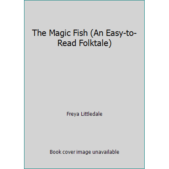 Pre-Owned The Magic Fish (An Easy-to-Read Folktale) (Paperback) 0590338439 9780590338431