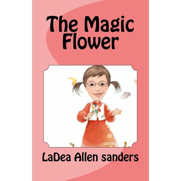The Magic Flower (Paperback)