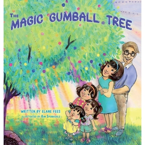 Pre-Owned The Magic Gumball Tree (Hardcover 9781612448619) by Elane Fees